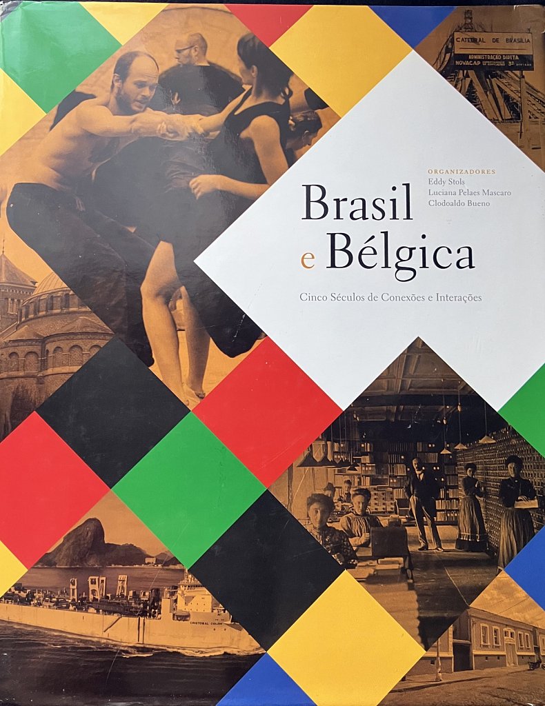 Brasil e Bélgica  Cinco séculos de conexões e interações